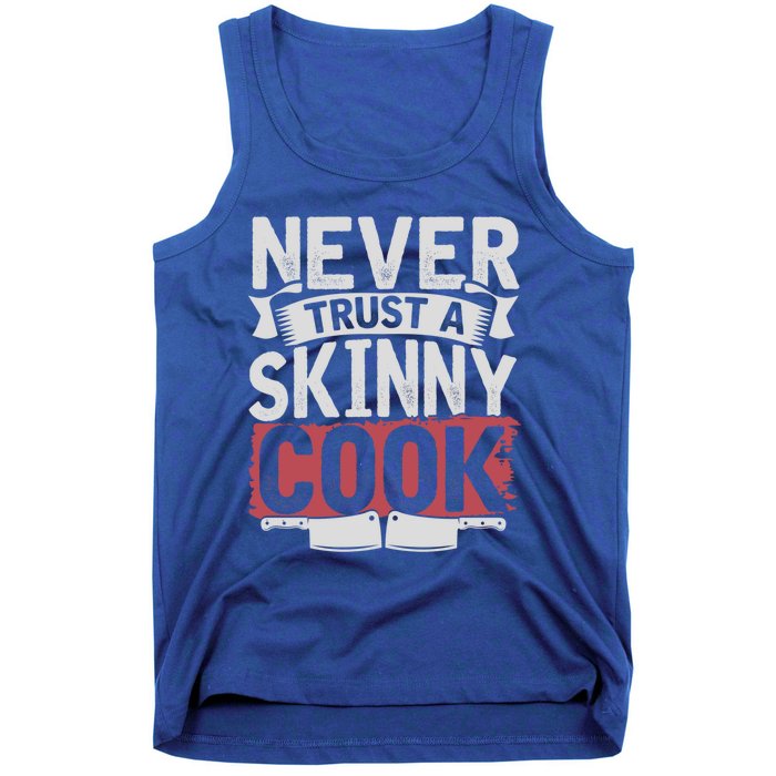 Cooking Skinny Chef Hobby Chef Culinary Funny Cook Meaningful Gift Tank Top