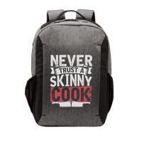 Cooking Skinny Chef Hobby Chef Culinary Funny Cook Meaningful Gift Vector Backpack