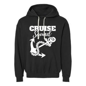 Cruise Squad Cruise Ship For Family Friends Garment-Dyed Fleece Hoodie