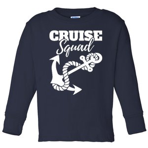 Cruise Squad Cruise Ship For Family Friends Toddler Long Sleeve Shirt