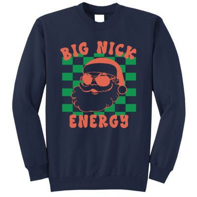 Cute Santa Claus Retro Groovy Big Nick Santa Energy Christmas Xmas 2024 Gift Tall Sweatshirt