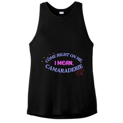 Camaraderie Spelling Come Right On Me Ladies PosiCharge Tri-Blend Wicking Tank