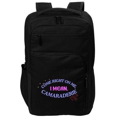 Camaraderie Spelling Come Right On Me Impact Tech Backpack