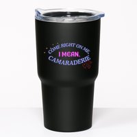 Camaraderie Spelling Come Right On Me Tumbler