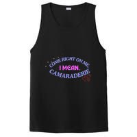 Camaraderie Spelling Come Right On Me PosiCharge Competitor Tank