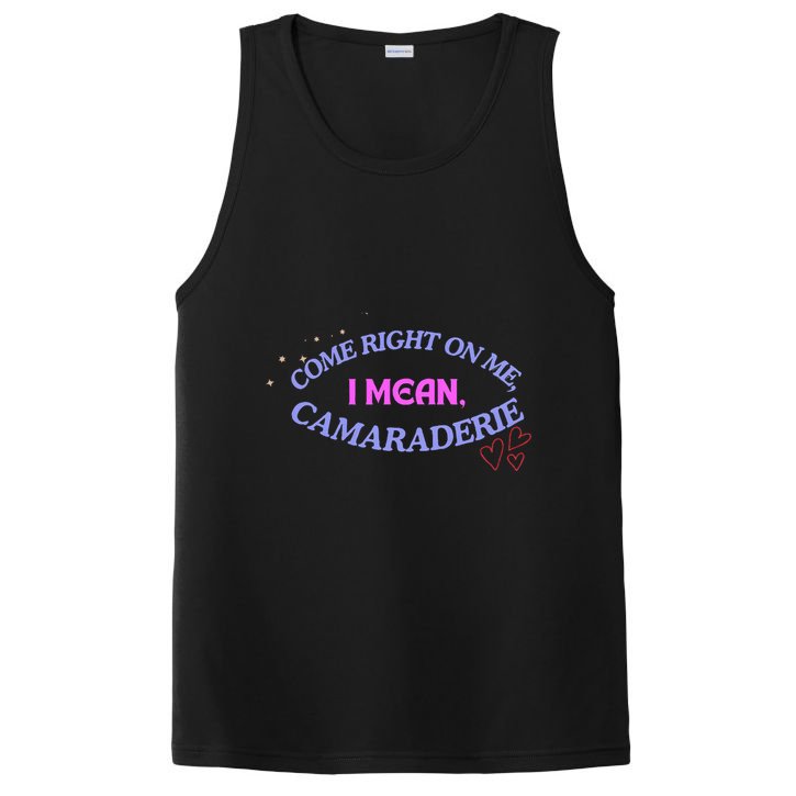 Camaraderie Spelling Come Right On Me PosiCharge Competitor Tank