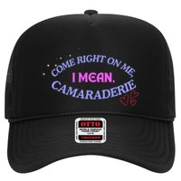 Camaraderie Spelling Come Right On Me Hat