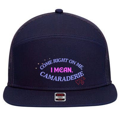 Camaraderie Spelling Come Right On Me 7 Panel Mesh Trucker Snapback Hat