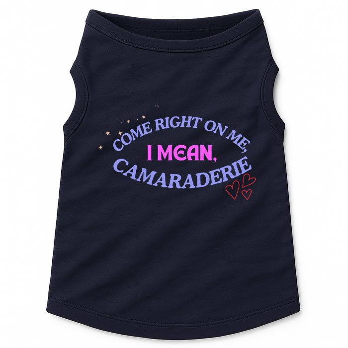 Camaraderie Spelling Come Right On Me Doggie Tank