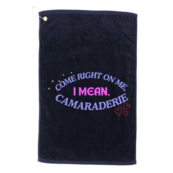 Camaraderie Spelling Come Right On Me Golf Towel