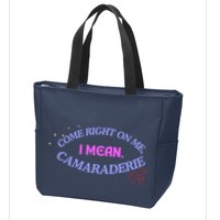 Camaraderie Spelling Come Right On Me Zip Tote Bag