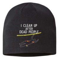 Crime Scene Cleaner I Clean Up After Dead People Sustainable Beanie