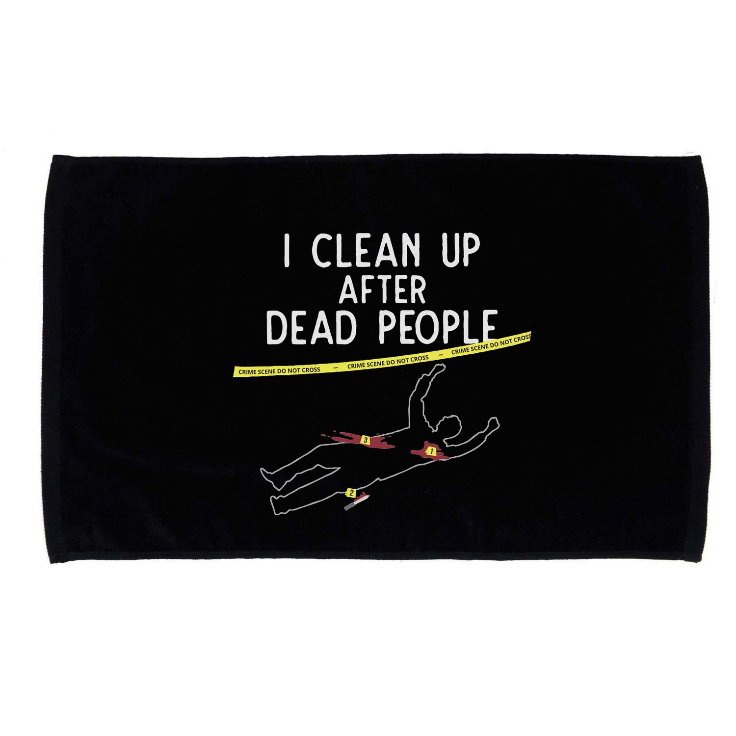 Crime Scene Cleaner I Clean Up After Dead People Microfiber Hand Towel
