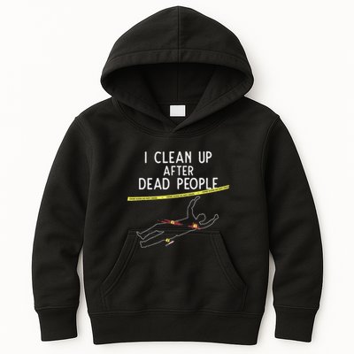 Crime Scene Cleaner I Clean Up After Dead People Kids Hoodie