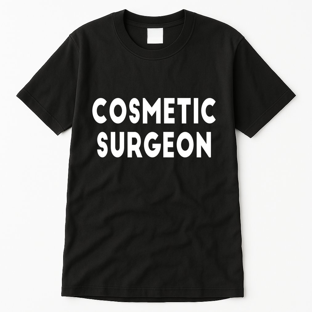 Cosmetic Surgeon Tall T-Shirt