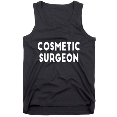 Cosmetic Surgeon Tank Top