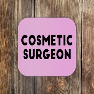 Cosmetic Surgeon Coaster