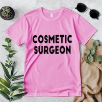 Cosmetic Surgeon Premium T-Shirt