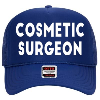 Cosmetic Surgeon High Crown Mesh Back Trucker Hat