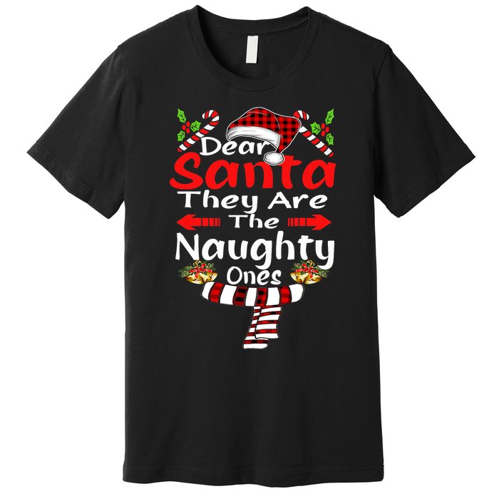 Christmas Santa Claus Dear Santa They Are Naughty One Premium T-Shirt