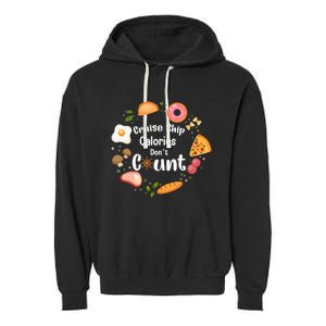 Cruise Ship Calories Don't Count Food Donut Egg Garment-Dyed Fleece Hoodie