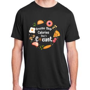 Cruise Ship Calories Don't Count Food Donut Egg Adult ChromaSoft Performance T-Shirt