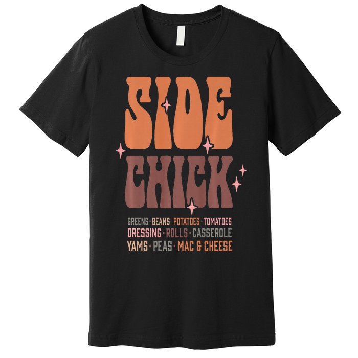 Cute Side Chick Soul Food for Vegan Vegetarian Thanksgiving Premium T-Shirt