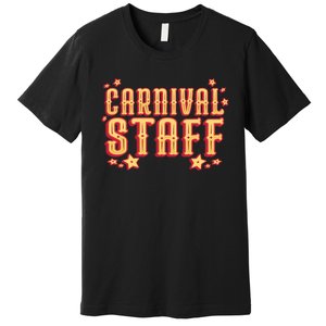 Carnival Staff Circus Event Premium T-Shirt