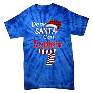 Christmas Santa Claus Red Plaid Dear Santa I Can Explain Tie-Dye T-Shirt