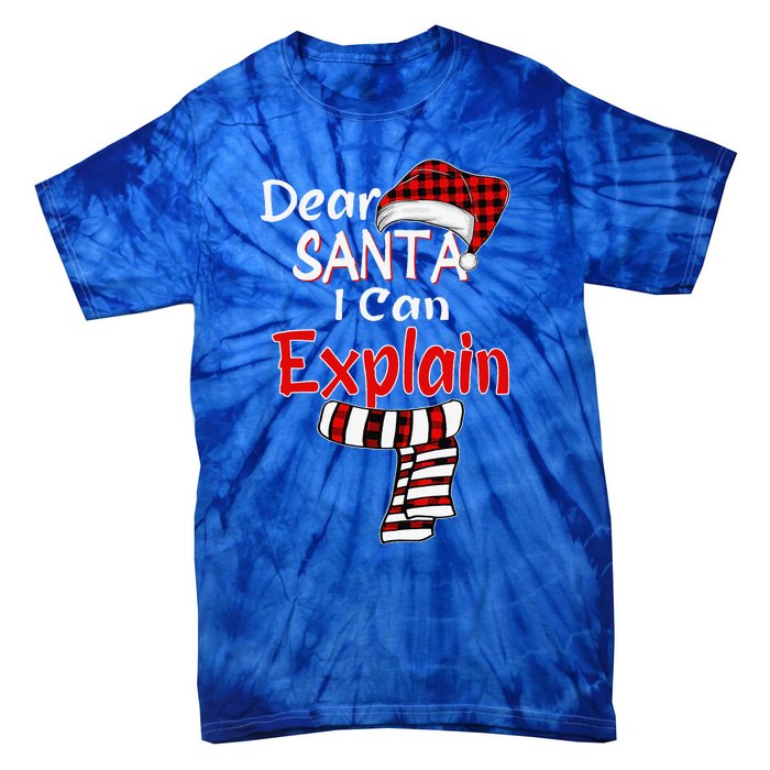 Christmas Santa Claus Red Plaid Dear Santa I Can Explain Tie-Dye T-Shirt