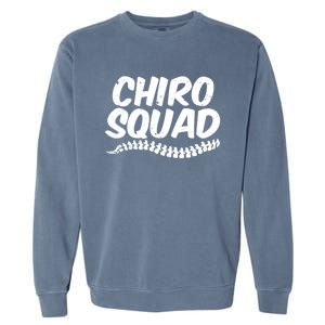 Chiro Squad Chiropractic Funny Chiropractor Novelty Humor Cool Gift Garment-Dyed Sweatshirt