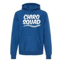 Chiro Squad Chiropractic Funny Chiropractor Novelty Humor Cool Gift Premium Hoodie