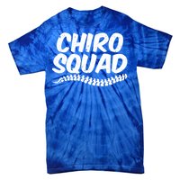 Chiro Squad Chiropractic Funny Chiropractor Novelty Humor Cool Gift Tie-Dye T-Shirt