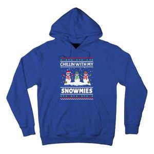 Christmas Snow Chillin With My Celebrating Snowmies Funny Gift Tall Hoodie