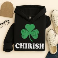 Chirish Shamrock Chicago Irish St Patricks Day Hoodie