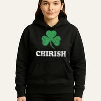 Chirish Shamrock Chicago Irish St Patricks Day Hoodie
