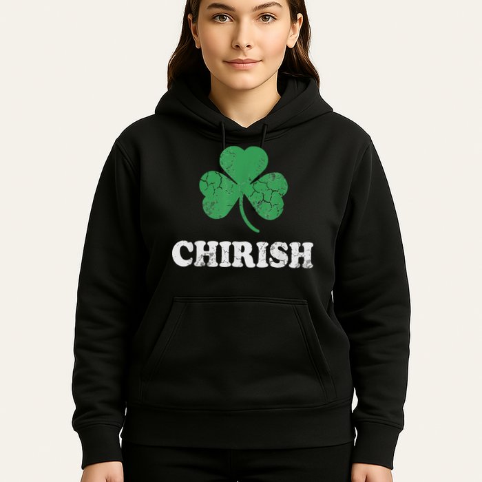 Chirish Shamrock Chicago Irish St Patricks Day Hoodie