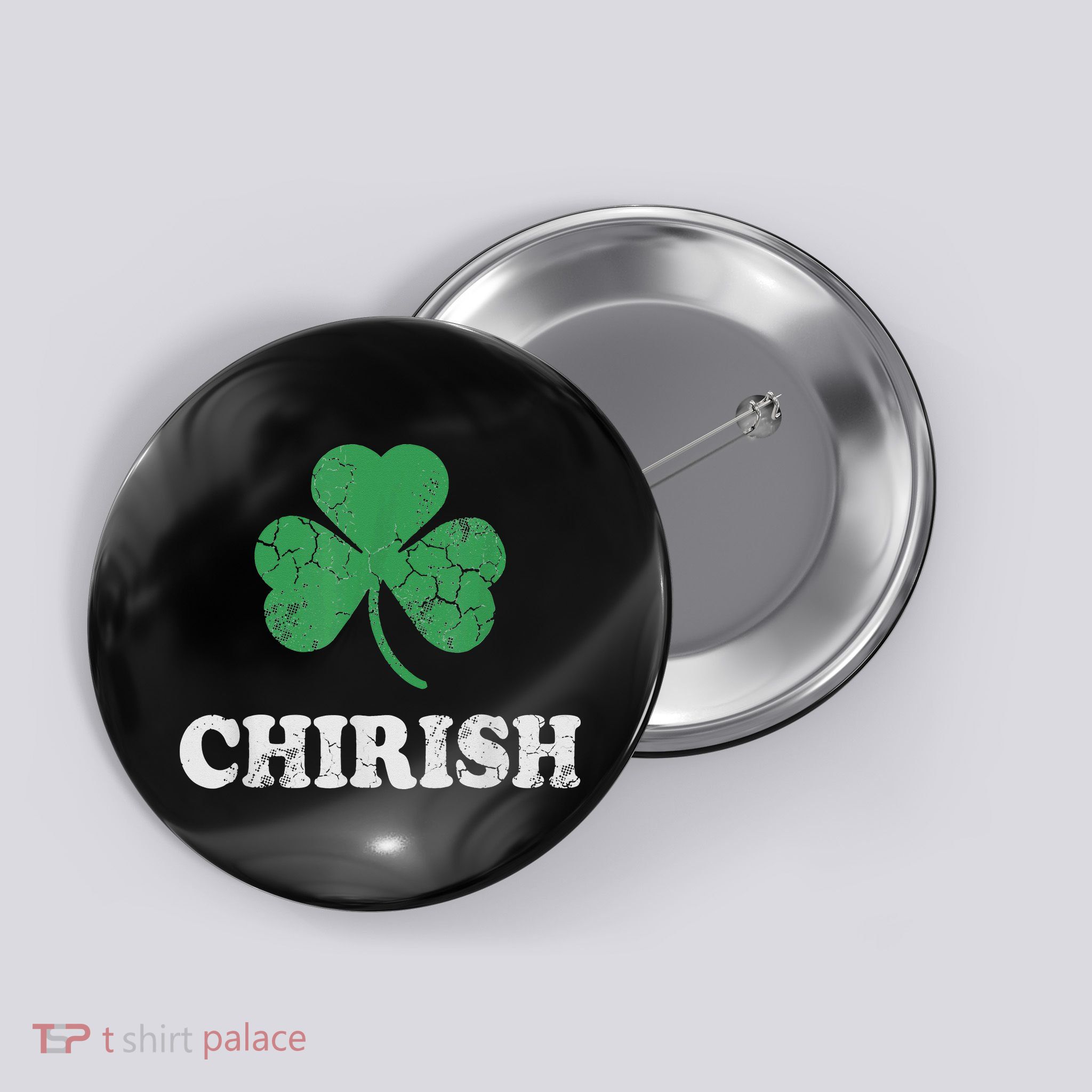 Chirish Shamrock Chicago Irish St Patricks Day Button