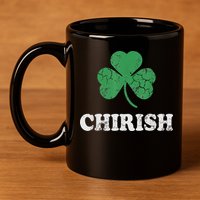 Chirish Shamrock Chicago Irish St Patricks Day 11oz C Handle Ceramic Mug
