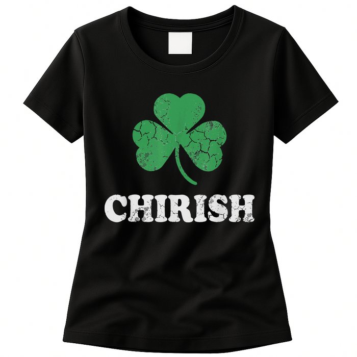 Chirish Shamrock Chicago Irish St Patricks Day Womens T-Shirt