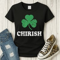 Chirish Shamrock Chicago Irish St Patricks Day Womens T-Shirt