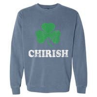 Chirish Shamrock Chicago Irish St Patricks Day Garment-Dyed Sweatshirt
