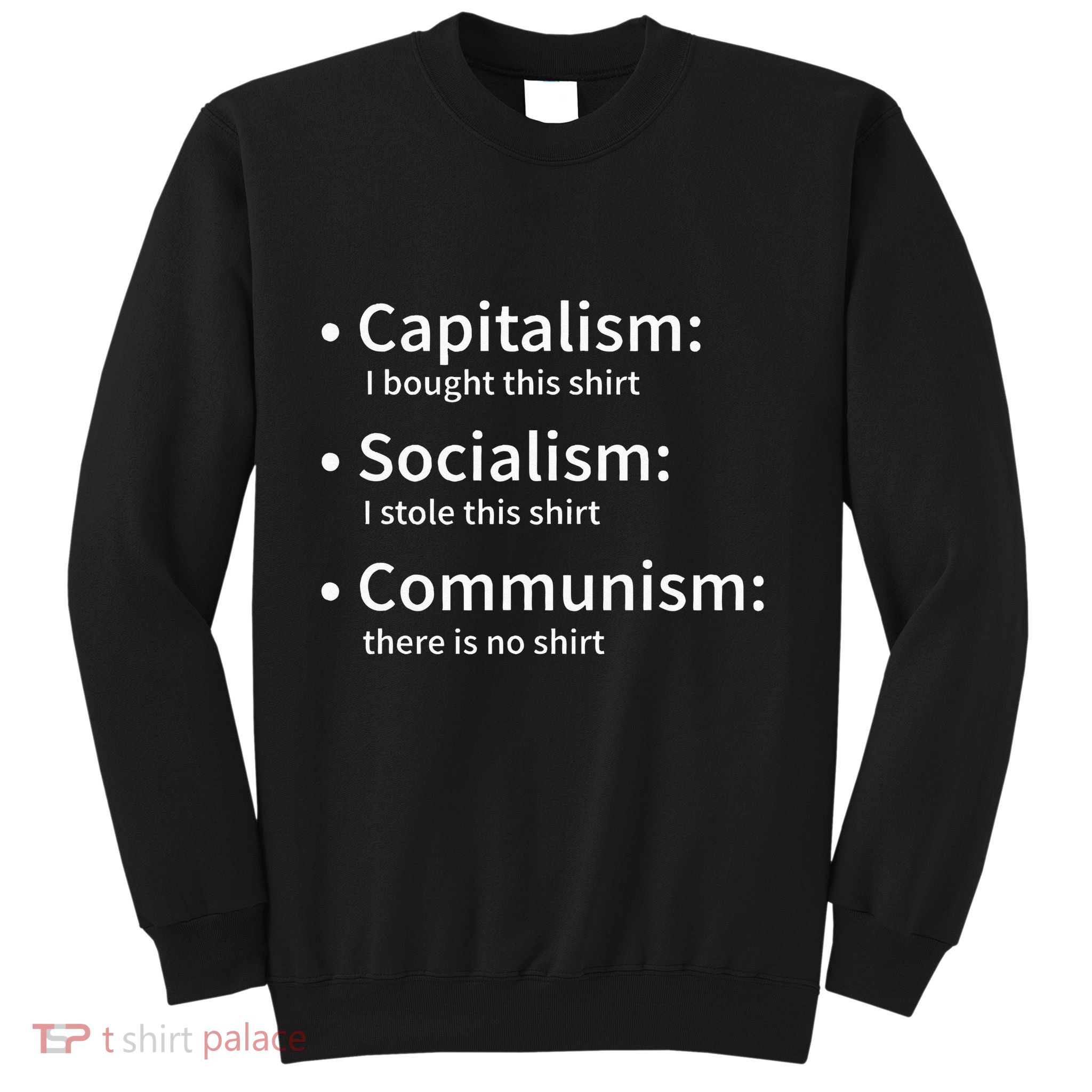 Capitalism Socialism Communism Libertarian Economics Freedom Sweatshirt
