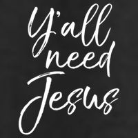 Cute Southern Christian Saying Funny Quote Y'all Need Jesus Gift Beanie