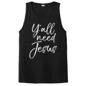 Cute Southern Christian Saying Funny Quote Y'all Need Jesus Gift PosiCharge Competitor Tank