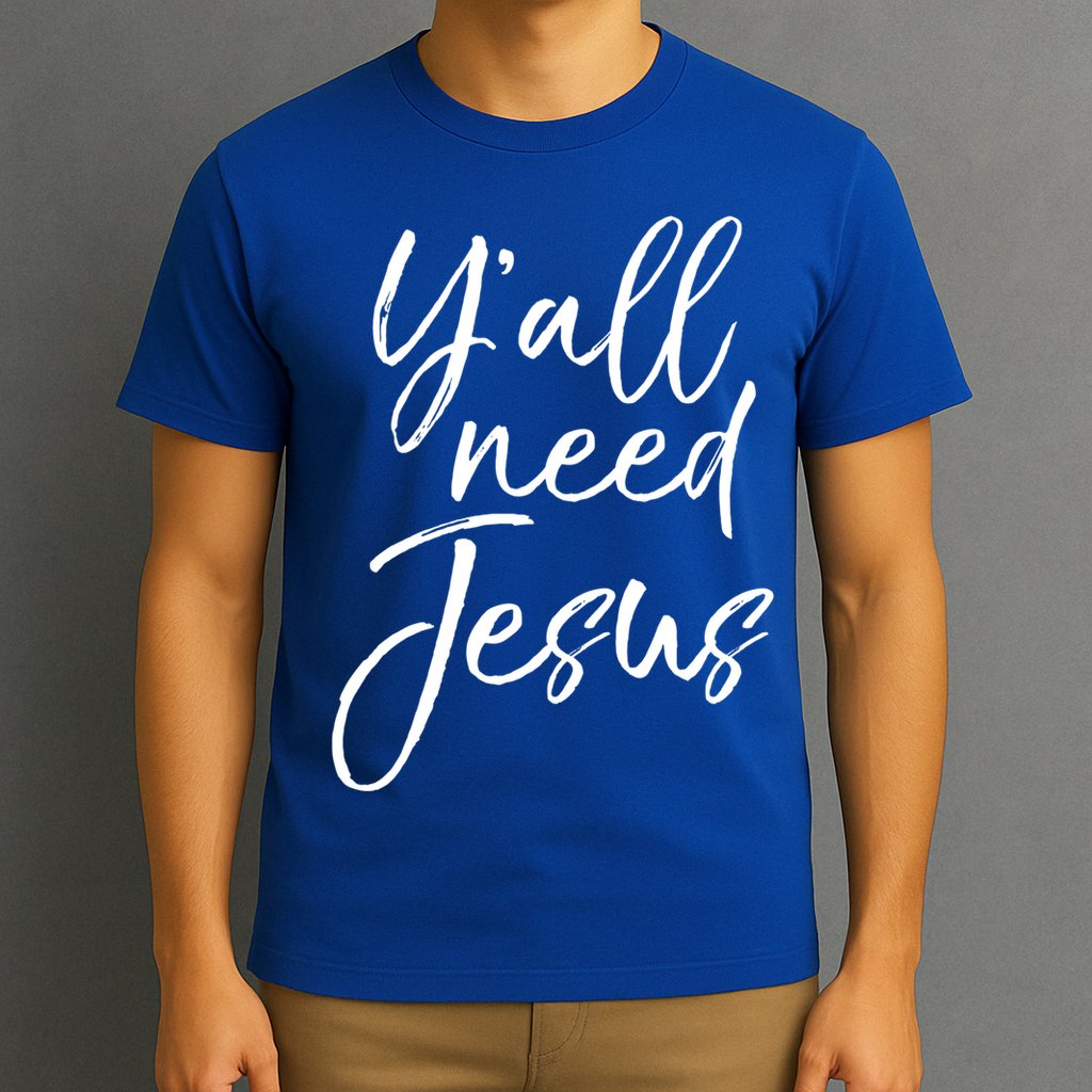 Cute Southern Christian Saying Funny Quote Y'all Need Jesus Gift T-Shirt