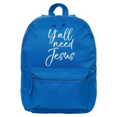 Cute Southern Christian Saying Funny Quote Y'all Need Jesus Gift 16 in Basic Backpack