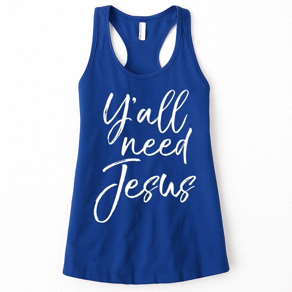 Cute Southern Christian Saying Funny Quote Y'all Need Jesus Gift Womens Tank Top