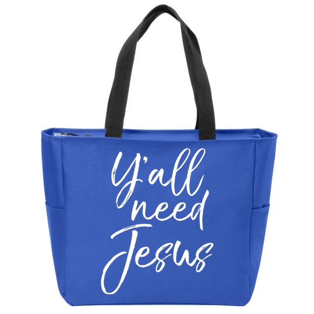 Cute Southern Christian Saying Funny Quote Y'all Need Jesus Gift Zip Tote Bag