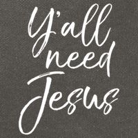 Cute Southern Christian Saying Funny Quote Y'all Need Jesus Gift Cotton Canvas Backpack